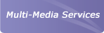Multi-Media Services